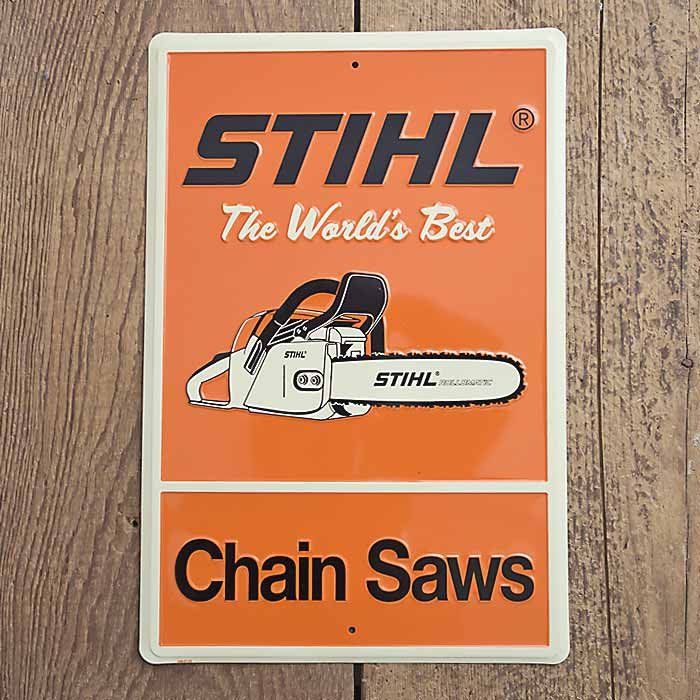 STIHL "The World's Best Chain Saw" Sign